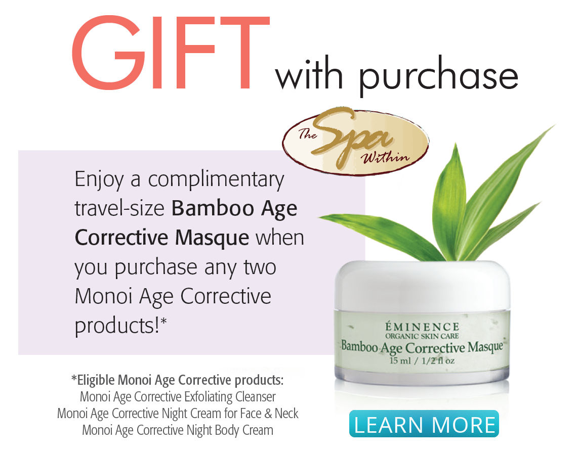 Complementary travel-size Bamboo Age Corrective Masque when you purchase any two Monoi Age Corrective products in August 2022 from The Spa Within